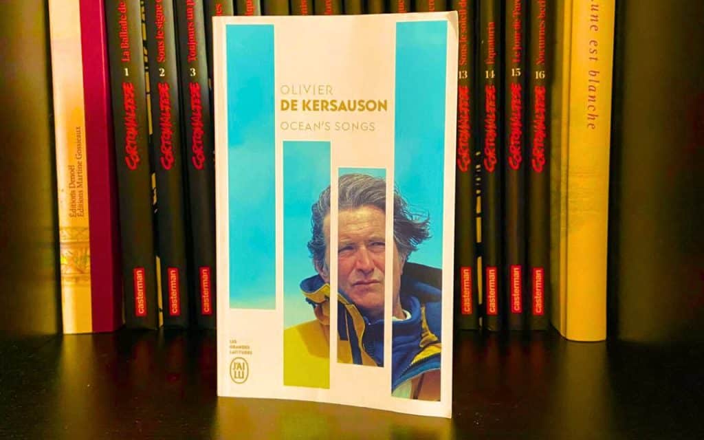 Le chant des océans d'Olivier de Kersauson un autre regard sur le monde et ses vicissitudes
